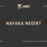 Nafaka Nedir - Mert Hukuk Bürosu