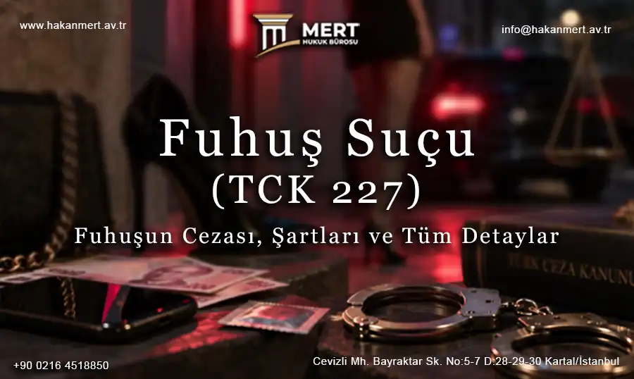 Fuhuş Suçu ve Fhuşun cezası: TCK 227