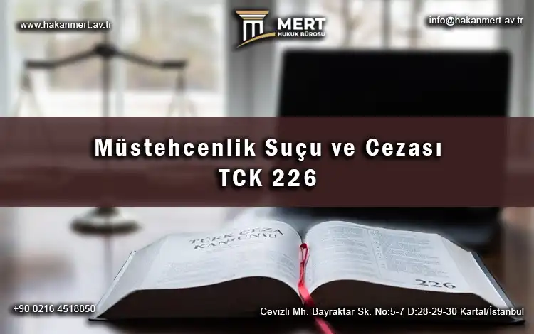 Müstehcenlik Suçunda Avukat Desteği: TCK 226 ve Ceza Avukatı