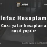 İnfaz Hesaplama 2026: Ceza Yatar Hesaplama Nasıl Yapılır?