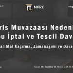 Muris Muvazaası Nedeniyle Tapu İptal ve Tescil Davası (Mirastan Mal Kaçırma)