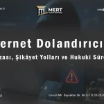 İnternet Dolandırıcılığı Nedir? Cezası, Şikâyet Süreci ve Yapılması Gerekenler