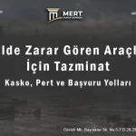 Selde Zarar Gören Araçlar İçin Tazminat: Kasko, Pert ve Başvuru Yolları